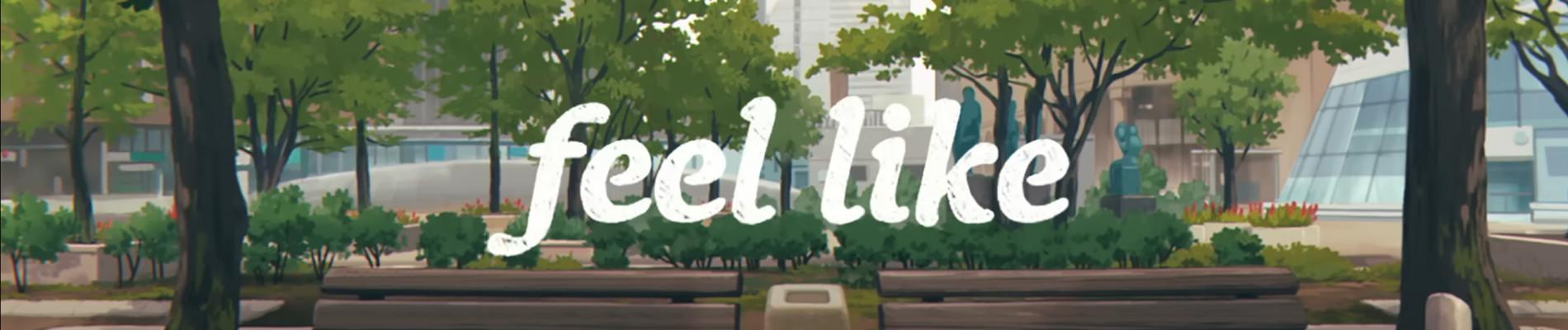Key art for feel like